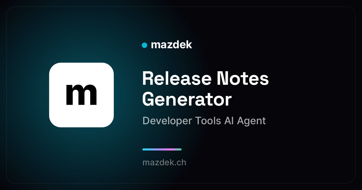 Release Notes Generator — Developer Tools AI Agent | mazdek